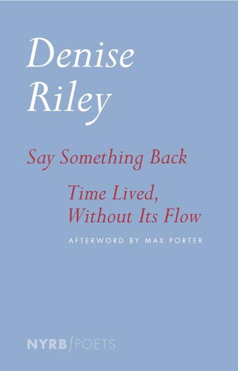 Denise Riley: Say Something Back & Time Lived, Without Its Flow, Buch