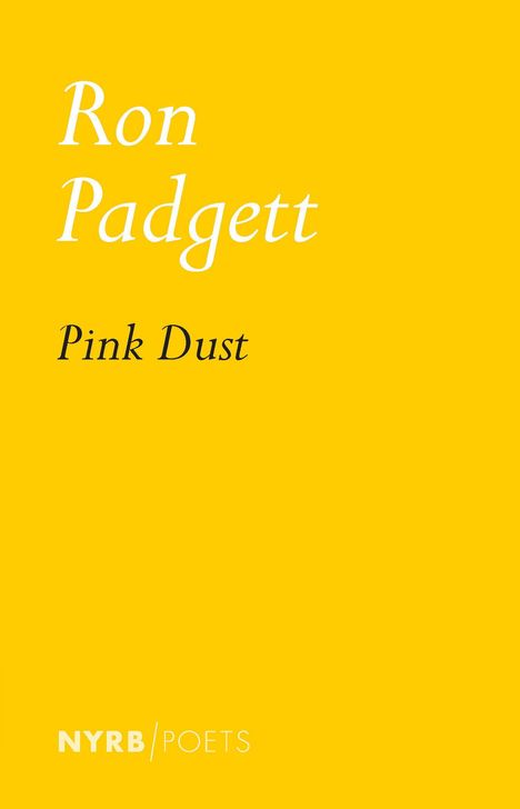 Ron Padgett: Pink Dust, Buch