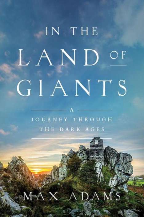 Max Adams: Adams, M: In the Land of Giants, Buch