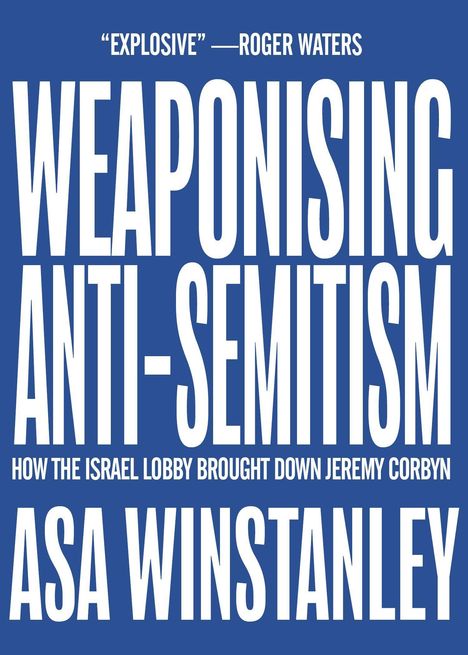 Asa Winstanley: Weaponising Anti-Semitism, Buch