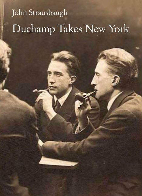 John Strausbaugh: Marcel Duchamp in New York, Buch