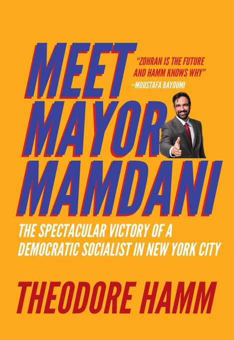 "MEET MAYOR MAMDANI" steht in großer Schrift. Zitat: "Zohran is the future". Ein Mann im Anzug lächelt und zeigt Daumen hoch.