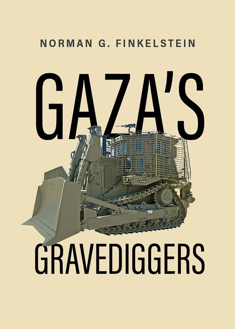 Norman Finkelstein: Gaza's Gravediggers, Buch
