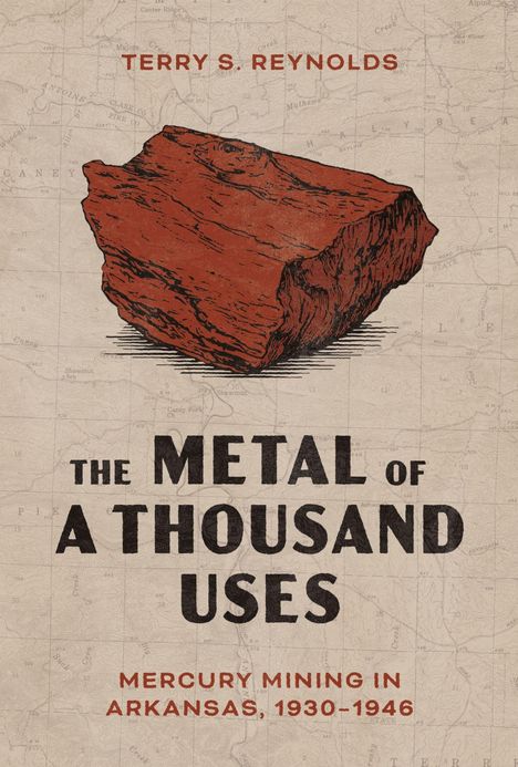 Terry S. Reynolds, "The Metal of a Thousand Uses", Merkurabbau Arkansas 1930–1946, Zeichnung eines roten Steins.
