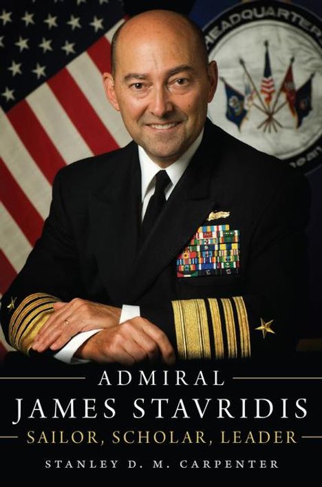 Stanley D M Carpenter: Admiral James Stavridis, Buch