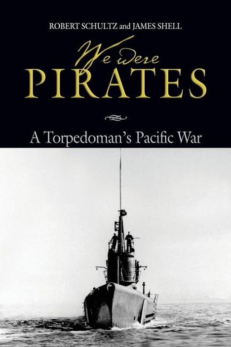 Robert D Schultz: We Were Pirates, Buch