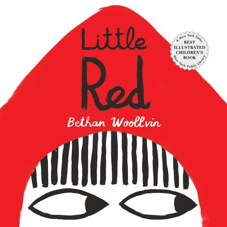 Bethan Woollvin: Little Red, Buch