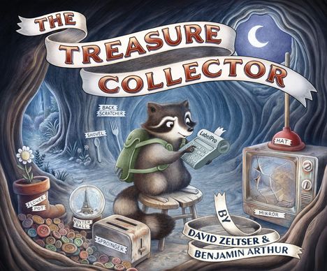 "The Treasure Collector" von David Zeltser & Benjamin Arthur. Illustration: Waschbär mit Rucksack in einer Höhle mit verschiedenen Gegenständen.