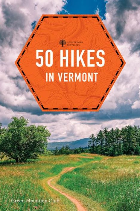 Green Mountain Club: 50 Hikes in Vermont, Buch