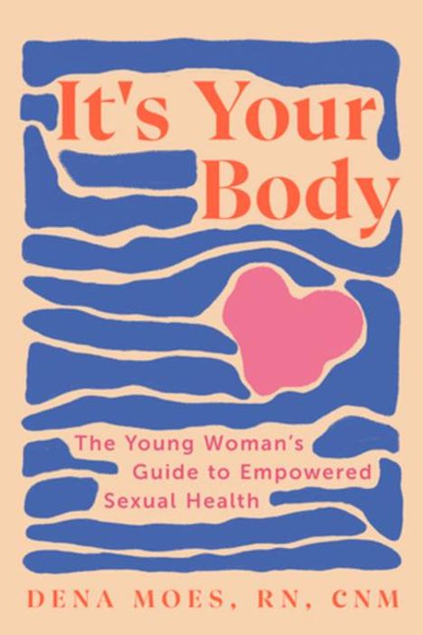 Dena Moes: It's Your Body, Buch