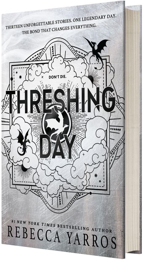 „THRESHING DAY“ und „DON'T DIE.“ im Zentrum. Verziertes Design mit Drachenillustration, belebtem Himmel. Autorin: Rebecca Yarros.