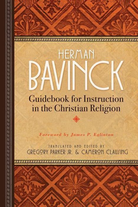 Herman Bavinck: Guidebook for Instruction in the Christian Religion, Buch
