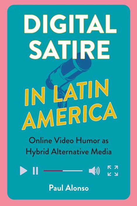 Paul Alonso: Digital Satire in Latin America, Buch