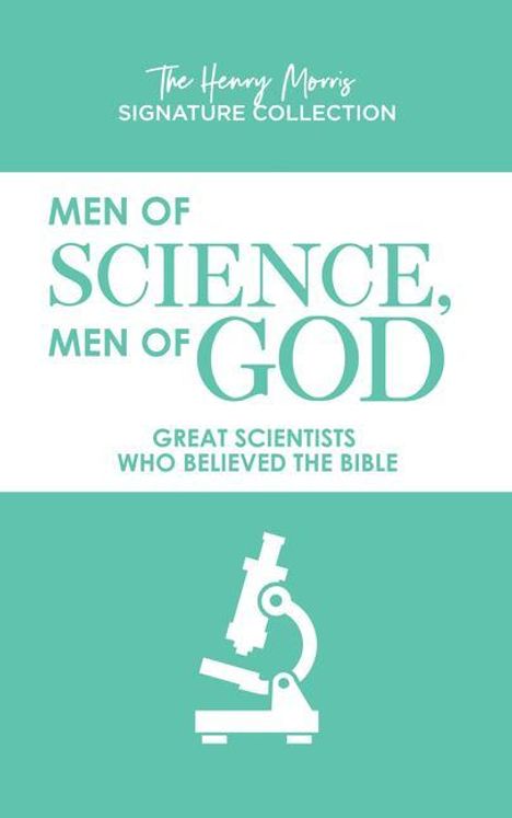 "Men of Science, Men of God. Great Scientists Who Believed the Bible." Illustration eines Mikroskops.