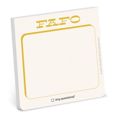 "FAFO" in gelben großen Buchstaben oben, "Any questions?" mit Kästchen unten. Ein Notizblock mit gelbem Rand.