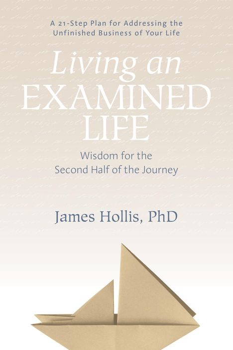 James Hollis: Living an Examined Life, Buch