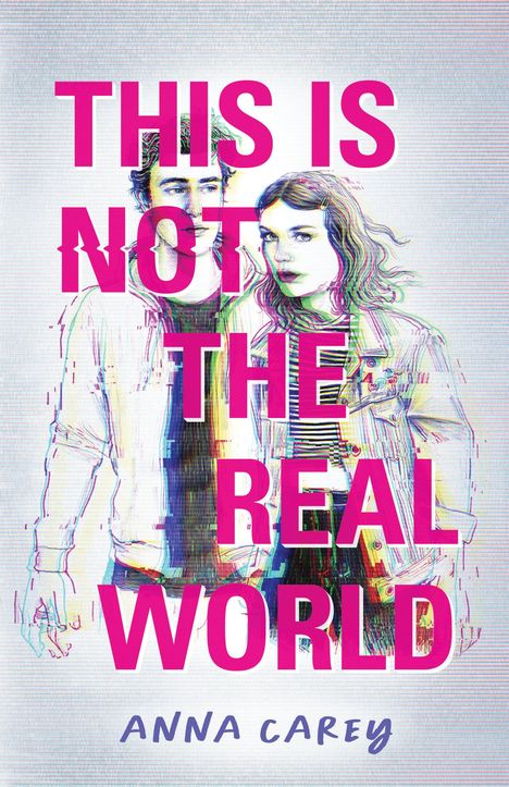 Anna Carey: This Is Not the Real World, Buch