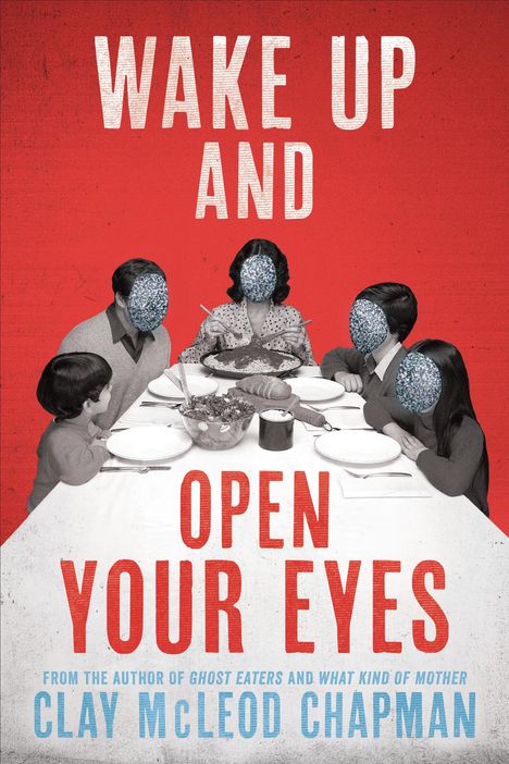 Clay Mcleod Chapman: Wake Up and Open Your Eyes, Buch