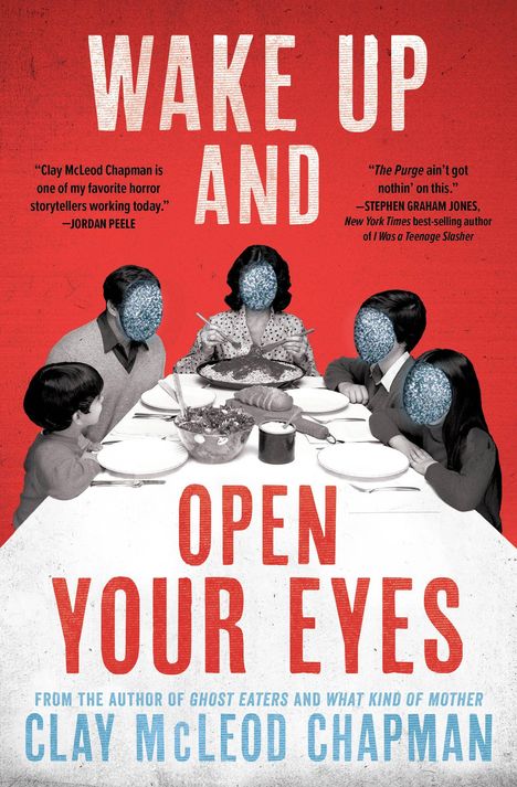 Clay Mcleod Chapman: Wake Up and Open Your Eyes, Buch