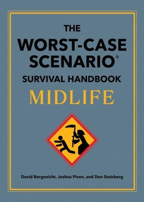 Text: "The Worst-Case Scenario Survival Handbook: Midlife" von David Borgenicht, Joshua Piven, und Don Steinberg. Gelb-rotes Warnsymbol.