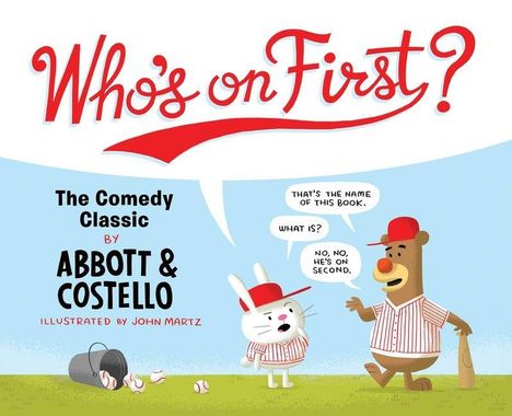 Titel: "Who's on First?", darunter "The Comedy Classic by Abbott & Costello". Eine Illustration mit einem Hasen und einem Bären in Baseballkleidung.