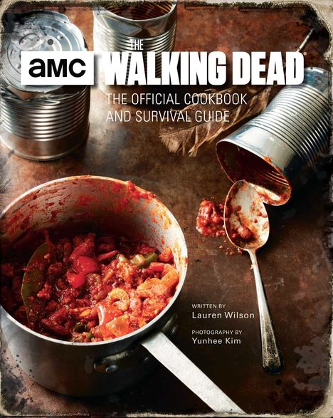 Lauren Wilson: The Walking Dead: The Official Cookbook and Survival Guide, Buch