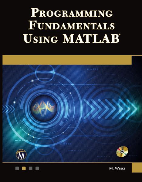 Michael Weeks: Programming Fundamentals Using MATLAB, Buch