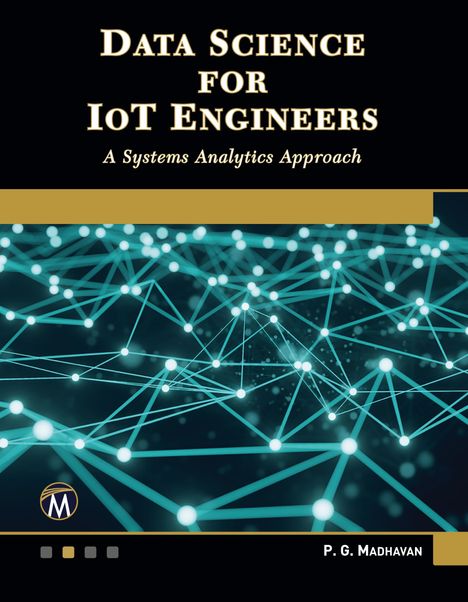 P. G. Madhavan: Data Science for IoT Engineers, Buch