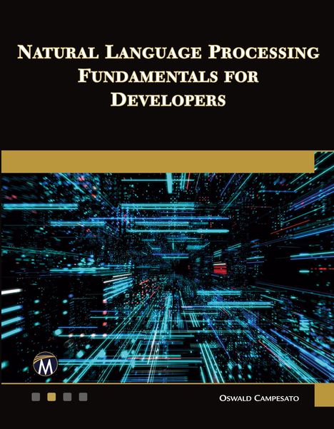 Oswald Campesato: Natural Language Processing Fundamentals for Developers, Buch