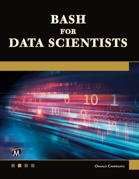 Oswald Campesato: Bash for Data Scientists, Buch