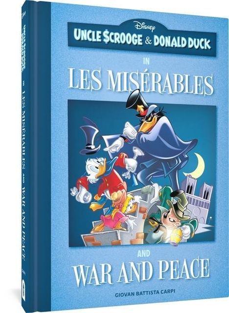 Giovan Battista Carpi: Uncle Scrooge and Donald Duck in Les Misérables and War and Peace, Buch