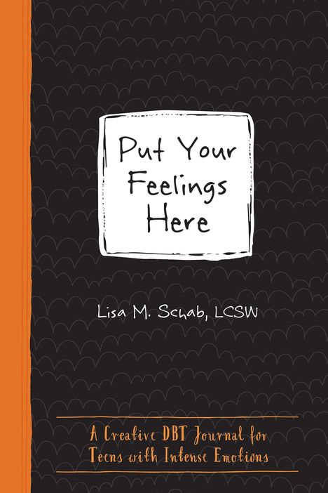 Lisa M Schab: Put Your Feelings Here, Buch
