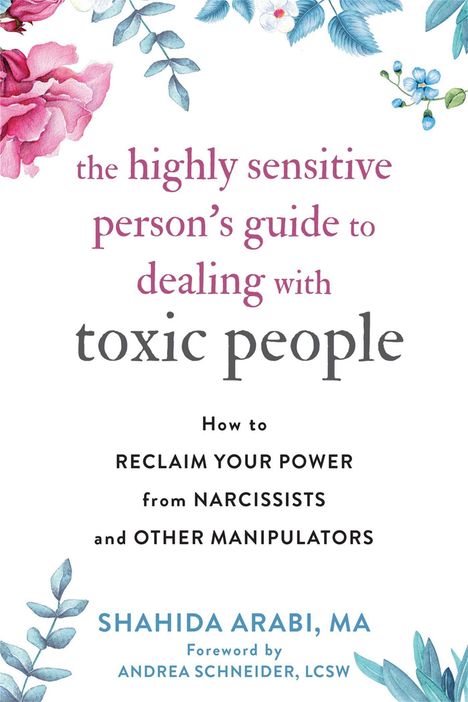 Shahida Arabi: The Highly Sensitive Person's Guide to Dealing with Toxic People, Buch