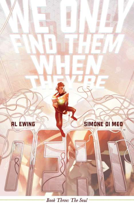 Al Ewing: We Only Find Them When They're Dead Vol. 3, Buch