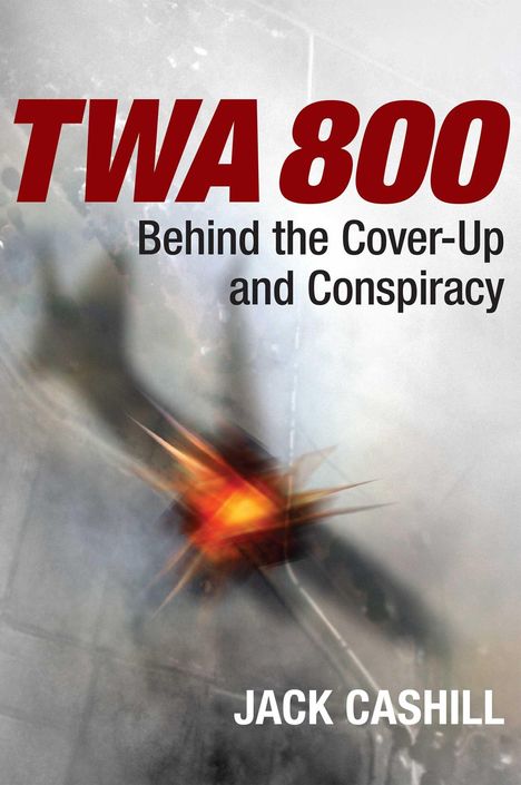 Jack Cashill: Twa 800, Buch