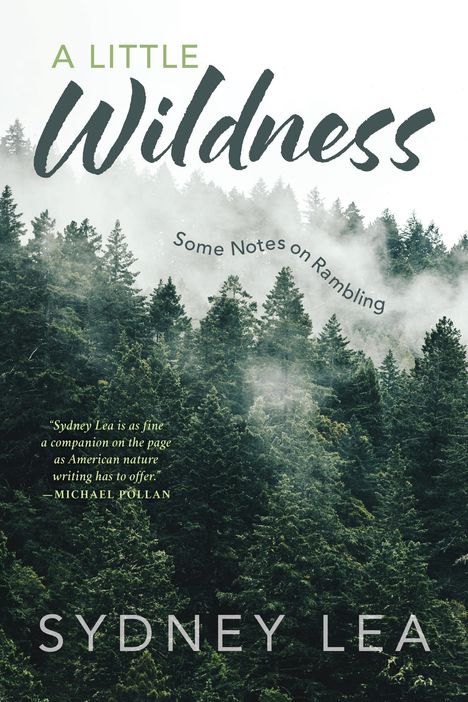 Sydney Lea: A Little Wildness, Buch