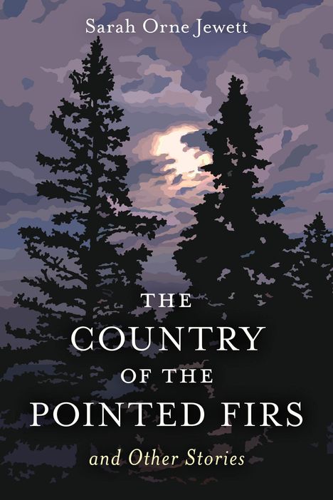 Sarah Orne Jewett: The Country of the Pointed Firs, Buch
