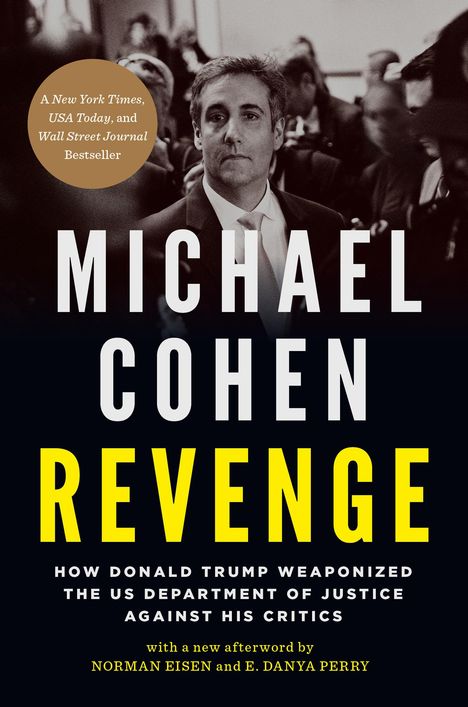 Michael Cohen: Revenge: How Donald Trump Weaponized the Us Department of Justice Against His Critics, Buch