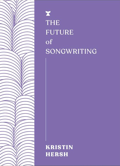 Kristin Hersh: The Future of Songwriting, Buch