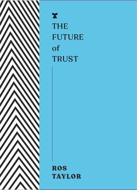 Ros Taylor: The Future of Trust, Buch