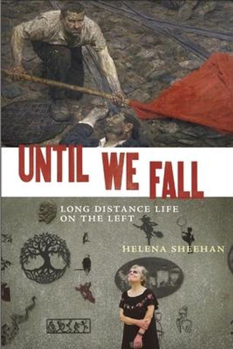 Helena Sheehan: Until We Fall, Buch