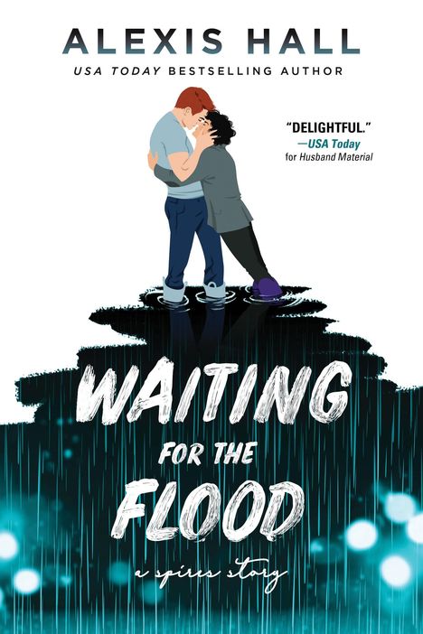 Alexis Hall: Waiting for the Flood, Buch