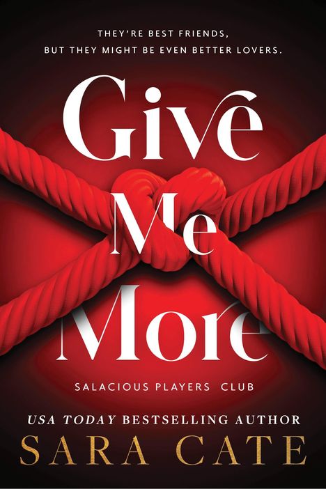 Sara Cate: Give Me More, Buch