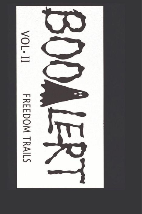 "VOL. II FREEDOM TRAILS" steht links senkrecht. "BOO ALERT" mit einem geisterhaften Textstil.