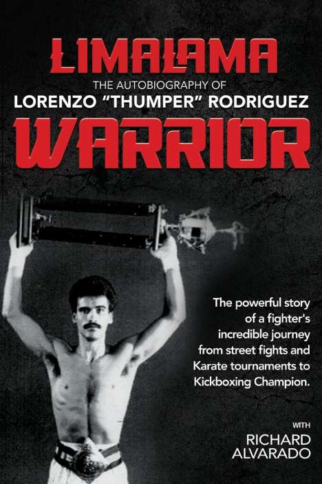 Lorenzo Rodriguez: LimaLama Warrior, The Autobiography of Lorenzo "Thumper" Rodriguez, Buch