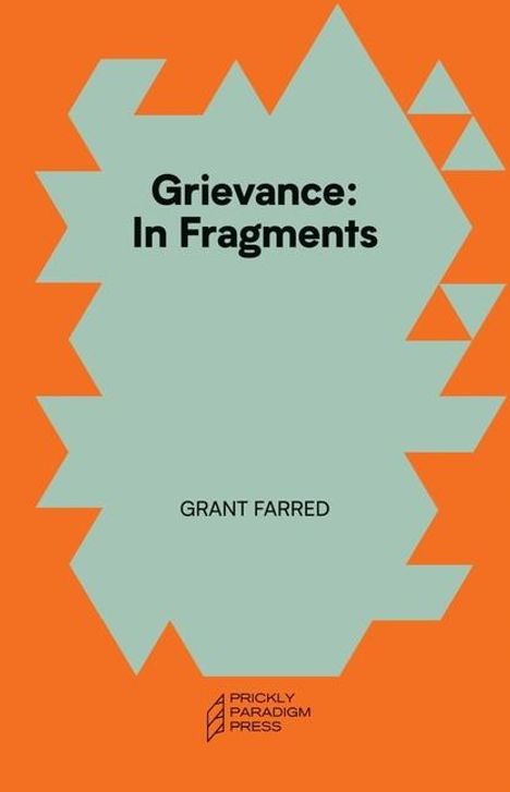Grant Farred: Grievance, Buch
