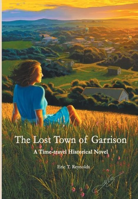 Eric T Reynolds: The Lost Town of Garrison, Buch