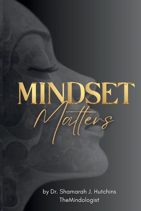 Shamarah J Hutchins: Mindset Matters, Buch