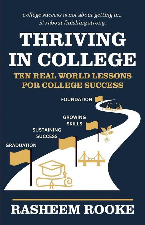 "Thriving in College: Ten Real World Lessons for College Success" von Rasheem Rooke. Pfad mit Flaggen, Buchmotiv.