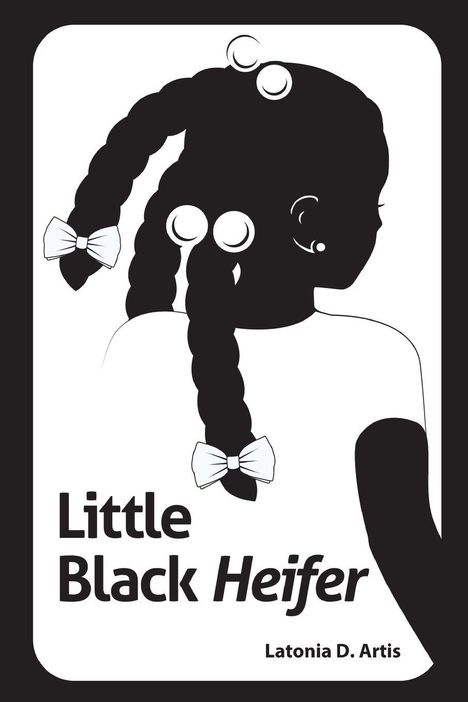 Latonia Artis: Little Black Heifer, Buch